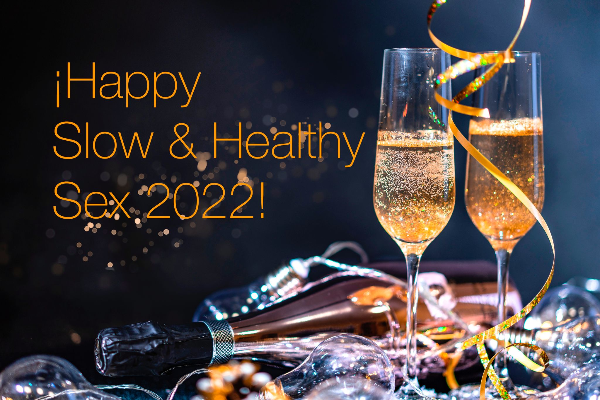 Feliz Slow & Healthy Sex 2022!